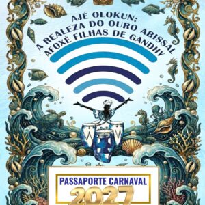 Passaporte Carnaval 2027 - Promoção Mês da Mulher